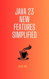 Java 23 New Features Simplified