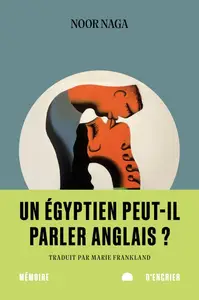 Noor Naga, "Un égyptien peut-il parler anglais ?"