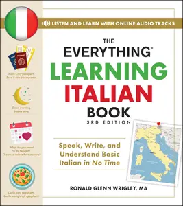 The Everything Learning Italian Book: Speak, Write, and Understand Basic Italian in No Time (Everything Series), 3rd Edition