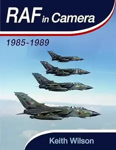 RAF in Camera: 1985-1989: 1985-1989