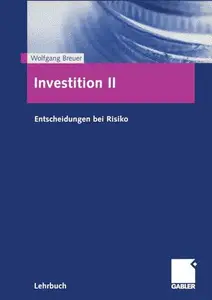 Investition II: Entscheidungen bei Risiko