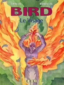 Bird - Tome 3 - Le visage