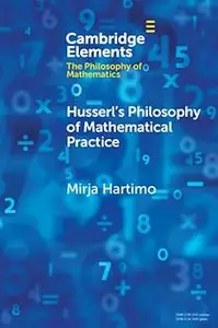 Husserl's Philosophy of Mathematical Practice