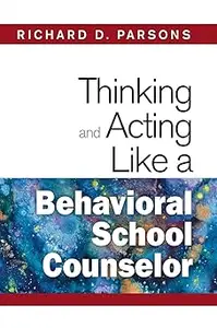 Thinking and Acting Like a Behavioral School Counselor
