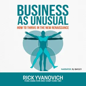 Business As UnUsual: How to Thrive in the New Renaissance [Audiobook]