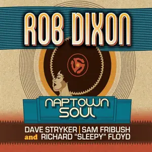 Rob Dixon - Naptown Soul (2026) [Official Digital Download]