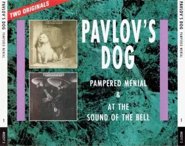 Pavlov's Dog - Pampered Menial & At The Sound Of The Bell (1992)