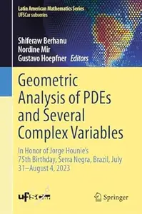 Geometric Analysis of PDEs and Several Complex Variables