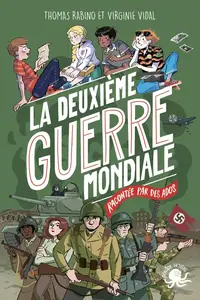 Thomas Rabino, "La deuxième guerre mondiale racontée par des ados"