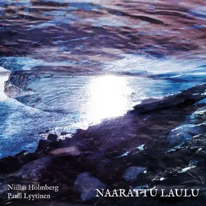 Niillas Holmberg & Pauli Lyytinen - Naarattu Laulu (2025) [Official Digital Download 24/48]