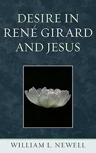 Desire in René Girard and Jesus