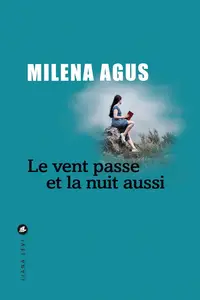 Le vent passe et la nuit aussi - Milena Agus