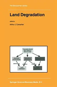 Land Degradation: Papers selected from Contributions to the Sixth Meeting of the International Geographical Union’s Commission