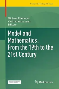 Model and Mathematics: From the 19th to the 21st Century (Repost)