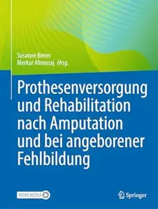 Prothesenversorgung und Rehabilitation nach Amputation und bei angeborener Fehlbildung
