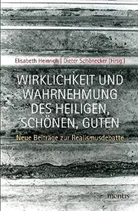 Wirklichkeit Und Wahrnehmung Des Heiligen, Schönen, Guten