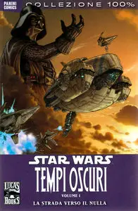 Star Wars Tempi Oscuri - Volume 1 - La Strada Verso Il Nulla