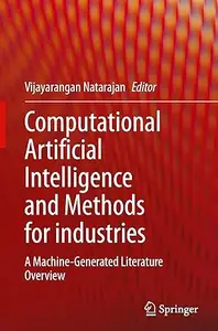 Computational Artificial Intelligence and Methods for industries