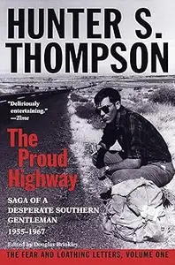 The Proud Highway: Saga of a Desperate Southern Gentleman, 1955-1967