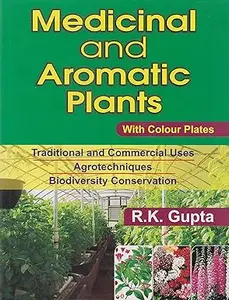 Medicinal and Aromatic Plants: With Colour Plates