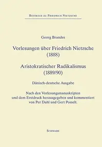 Vorlesungen Uber Friedrich Nietzsche 1888 Aristokratischer Radikalismus 1889/90