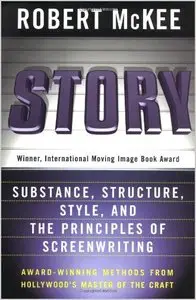 Story: Substance, Structure, Style and The Principles of Screenwriting by Robert McKee