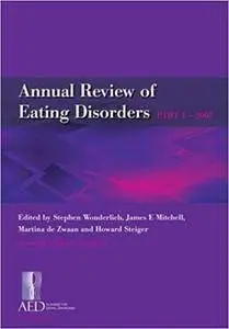 Annual Review of Eating Disorders, Pt. 1