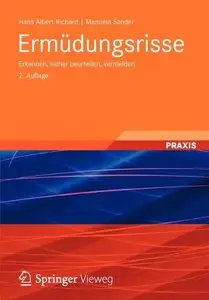 Ermüdungsrisse: Erkennen, sicher beurteilen, vermeiden, Auflage 2 (repost)