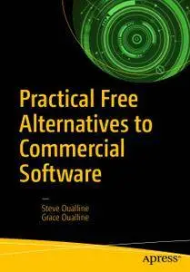 Practical Free Alternatives to Commercial Software (Repost)
