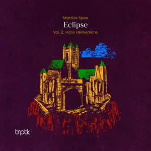 Mattias Spee - Eclipse, Vol. 2: Hans Henkemans (2023) [Official Digital Download 24/192]