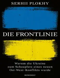 Serhii Plokhy - Die Frontlinie