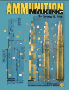 Ammunition Making
