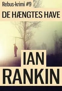 «De hængtes have» by Ian Rankin