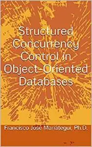 Structured Concurrency Control in Object-Oriented Databases