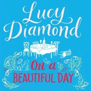 «On a Beautiful Day» by Lucy Diamond