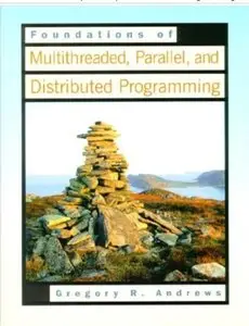 Foundations of Multithreaded, Parallel, and Distributed Programming