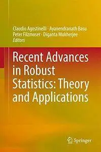 Recent Advances in Robust Statistics: Theory and Applications (Repost)