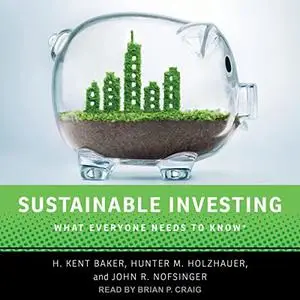 Sustainable Investing: What Everyone Needs to Know [Audiobook]