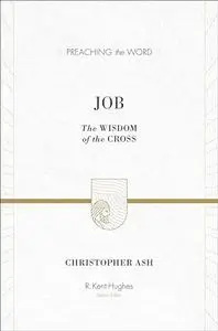 Job: The Wisdom of the Cross