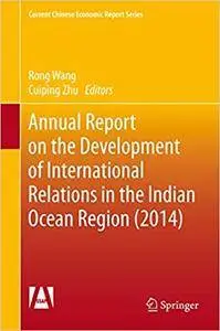 Annual Report on the Development of International Relations in the Indian Ocean Region (2014)