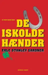 «De iskolde hænder» by Erle Stanley Gardner