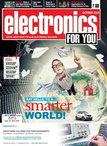 Electronics For You - October 2018