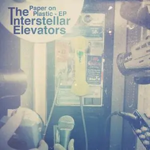 The Interstellar Elevators - Paper On Plastic (EP) (2011)