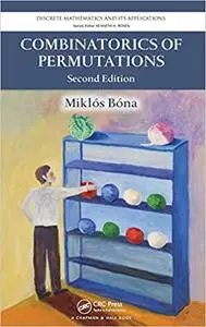 Combinatorics of Permutations (Discrete Mathematics and Its Applications), 2nd Edition