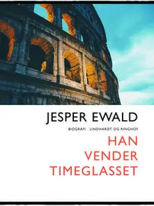 «Han vender timeglasset» by Jesper Ewald