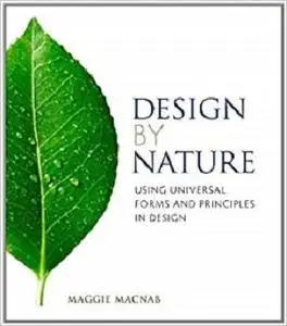 Design by Nature: Using Universal Forms and Principles in Design (Voices That Matter)