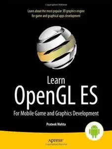 Learn OpenGL ES: For Mobile Game and Graphics Development (Learn Apress) (Repost)