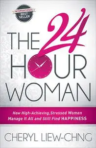 «The 24 Hour Woman» by Cheryl Liew-Chng