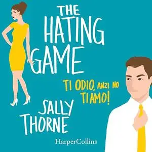 «Ti odio, anzi no ti amo!» by Sally Thorne