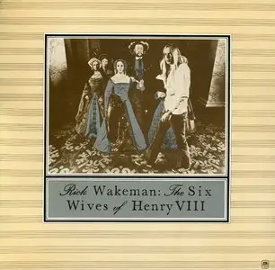Rick Wakeman - Six Wives of Henry VIII (1973) {Original UK } vinyl rip 24/96